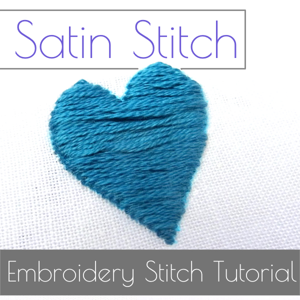 Satin Stitch Embroidery Tutorial