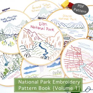 National Park Hand Embroidery Patterns Book {Volume 1}