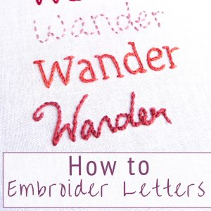 How to Embroider Letters by Hand