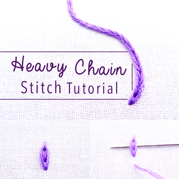 Heavy Chain Embroidery Stitch Tutorial